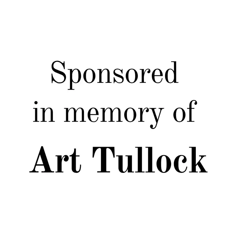 Sponsored in memory of Art Tullock